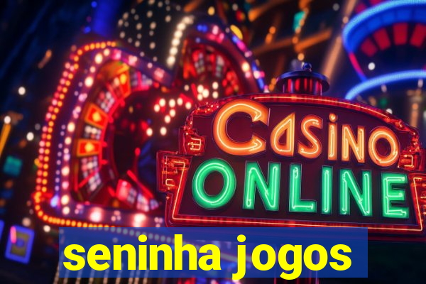 seninha jogos